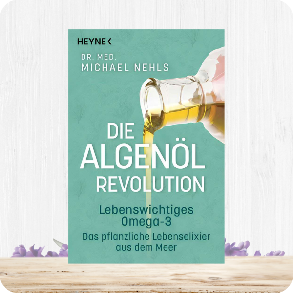 Die Algenöl Revolution von Dr. Med. Michael Nehls